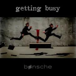 Getting Busy - Single by Bonsche album reviews, ratings, credits