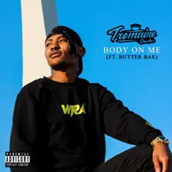 Body on Me (feat. Butter Bae) - Single by Tremaine Boucher album reviews, ratings, credits