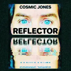 Reflector by Cosmic Jones album reviews, ratings, credits