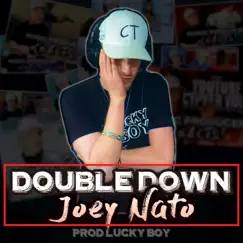 Double Down - Single by Joey Nato album reviews, ratings, credits