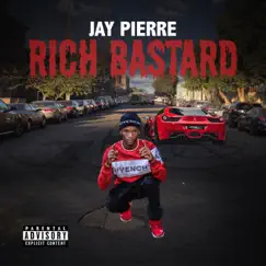 Rich Bastard by Jay Pierre album reviews, ratings, credits