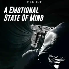 A Emotional State of Mind by Dah Fre album reviews, ratings, credits