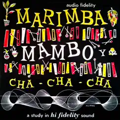 Marimba Mambo Y Cha-Cha-Cha by Marimba Chiapas album reviews, ratings, credits
