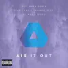 Air It Out (feat. Trè Wes & Mogul) - Single album lyrics, reviews, download