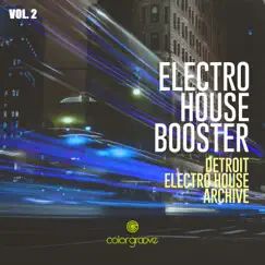 Electro House Booster, Vol. 2 (Detroit Electro House Archive) by Various Artists album reviews, ratings, credits