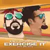 Exercise It (feat. YMS) song lyrics