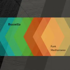 Bossetta - Single by Funk Mediterraneo album reviews, ratings, credits