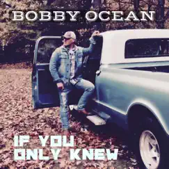 If You Only Knew - Single by Bobby Ocean album reviews, ratings, credits