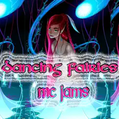 Dancing Fairies - Single by MC Jams album reviews, ratings, credits