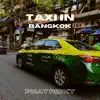 Taxi in Bangkok - Single album lyrics, reviews, download