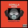 Gorilla Mode - EP album lyrics, reviews, download