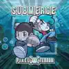 Submerge - Single album lyrics, reviews, download