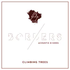 Borders: Acoustic B Sides - EP by Climbing Trees album reviews, ratings, credits