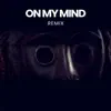 On My Mind (Remix) [feat. Bilal, Pharoahe Monch & Greg Tate] - Single album lyrics, reviews, download