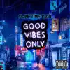 GoodVibesOnly - Single album lyrics, reviews, download