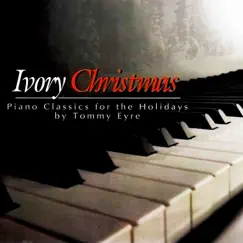 Ivory Christmas by Tommy Eyre album reviews, ratings, credits