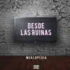 Desde las Ruinas - Single album lyrics, reviews, download