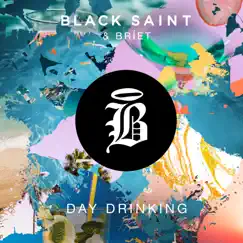 Day Drinking - Single by Black Saint & BRÍET album reviews, ratings, credits