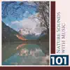 101 Nature Sounds with Music - Soothing Tracks, Native American Flute, Tibetan Bowls & Zen Flutes album lyrics, reviews, download