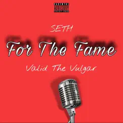 For the Fame by YTK Seth & Valid the Vulgar album reviews, ratings, credits