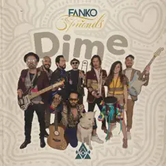 Fanko & Friends: Dime (En Vivo) Song Lyrics