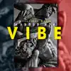 Vibe - Single album lyrics, reviews, download