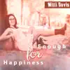 Enough for Happiness album lyrics, reviews, download