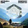 Somebody (Stadiumx Edit) - Single album lyrics, reviews, download