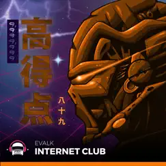 Internet Club - Single by Evalk album reviews, ratings, credits