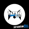 Just Scratchin - Single album lyrics, reviews, download