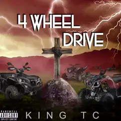 4 Wheel Drive - Single by King Tc album reviews, ratings, credits