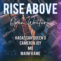 Rise Above (feat. Hadassah Queen O, Cameron Joy, Mo & Mainframe) Song Lyrics