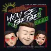 Hoy Se Bebe (Remix) - Single album lyrics, reviews, download