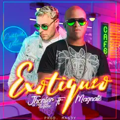 Exotiqueo (feat. Magnate) Song Lyrics