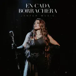 En Cada Borrachera - Single by Janfer Music album reviews, ratings, credits