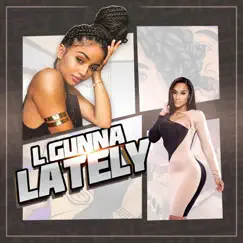 Lately - Single by Lgunna album reviews, ratings, credits