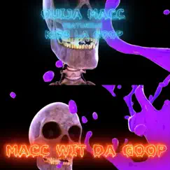 Macc Wit Da Goop (feat. KirbLaGoop) Song Lyrics