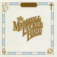 Gospel by The Marshall Tucker Band album reviews, ratings, credits