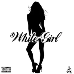 White Girl - Single by MoneyMissions album reviews, ratings, credits
