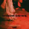 Where Do We GO - Single album lyrics, reviews, download