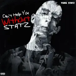 Can't Help You Without Statz Song Lyrics