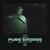 Pure Shores - Single album lyrics, reviews, download