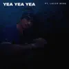Yea Yea Yea (feat. Layzie Bone) - Single album lyrics, reviews, download