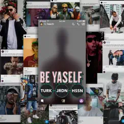 Be Yaself (feat. JRDN & HSSN) - Single by Turk album reviews, ratings, credits