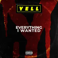 Everything I Wanted - Single by YELL album reviews, ratings, credits