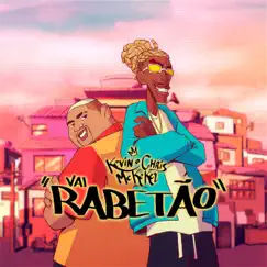 Vai Rabetão - Single by MC Kevin O Chris & Mc Kekel album reviews, ratings, credits