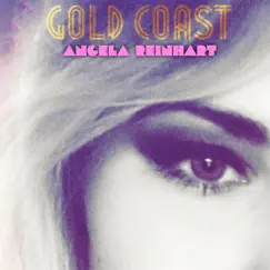 Gold Coast - Single by Angela Reinhart album reviews, ratings, credits