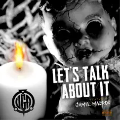 Let's Talk About It (feat. Jamie Madrox) - Single by The Underground Avengers album reviews, ratings, credits