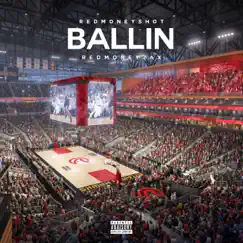 Ballin' - Single by RedMoneyShots album reviews, ratings, credits