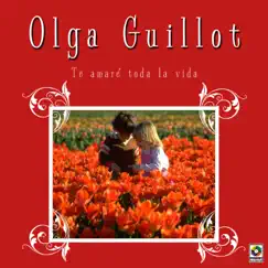 Te Amaré Toda La Vida by Olga Guillot album reviews, ratings, credits